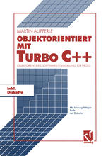 Objektorientiert mit TURBO C++ : Objektorientierte Softwareentwicklung für Profis