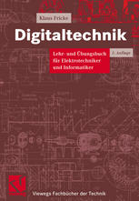 Digitaltechnik Lehr- und Übungsbuch für Elektrotechniker und Informatiker