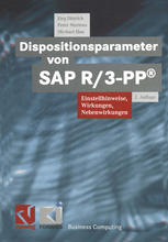 Dispositionsparameter von SAP R/3-PP® Einstellhinweise, Wirkungen, Nebenwirkungen