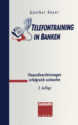 Telefontraining in Banken : Finanzdienstleistungen Erfolgreich Verkaufen.