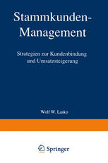 Stammkunden-Management : Strategien Zur Kundenbindung und Umsatzsteigerung.