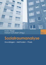 Sozialraumanalyse : Grundlagen - Methoden - Praxis.