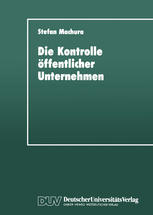 Die Kontrolle öffentlicher Unternehmen Für eine mehrdimensionale Strategie zur Instrumentalisierung öffentlicher Unternehmen