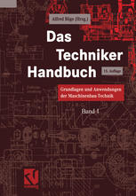 Das Techniker Handbuch Grundlagen und Anwendungen der Maschinenbau-Technik