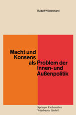 Macht und Konsens als Problem der Innen- und Außenpolitik