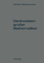 Denkweisen großer Mathematiker : Ein Weg zur Geschichte der Mathematik