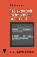 Projektarbeit im Informatikunterricht Entwicklung von Softwarepaketen und Realisierung in PASCAL