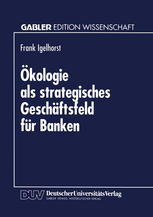 Ökologie als strategisches Geschäftsfeld für Banken