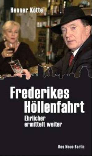 Frederikes Höllenfahrt Ehrlicher ermittelt weiter