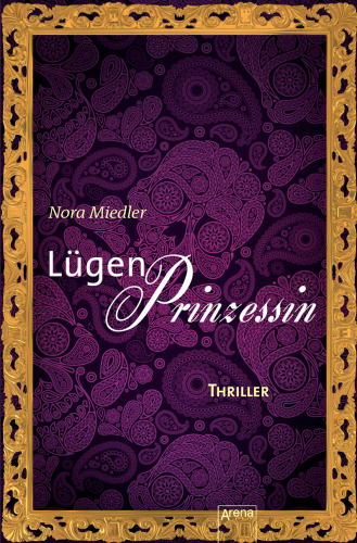 Lügenprinzessin : Die Arena-Thriller