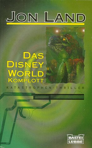 Das Disney World Komplott Katastrophen Thriller