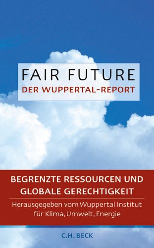 Fair Future   Begrenzte Ressourcen Und Globale Gerechtigkeit