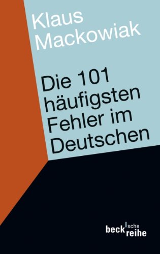 Die 101 häufigsten Fehler im Deutschen und wie man sie vermeidet
