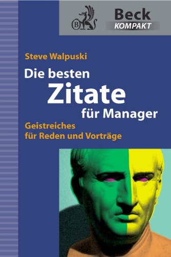 Die besten Zitate für Manager : Geistreiches für Reden und Vorträge