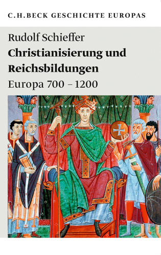 Christianisierung und Reichsbildungen : Europa 700 - 1200