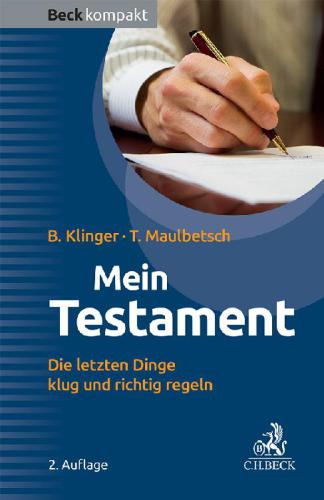 Mein Testament Die letzten Dinge klug und richtig regeln