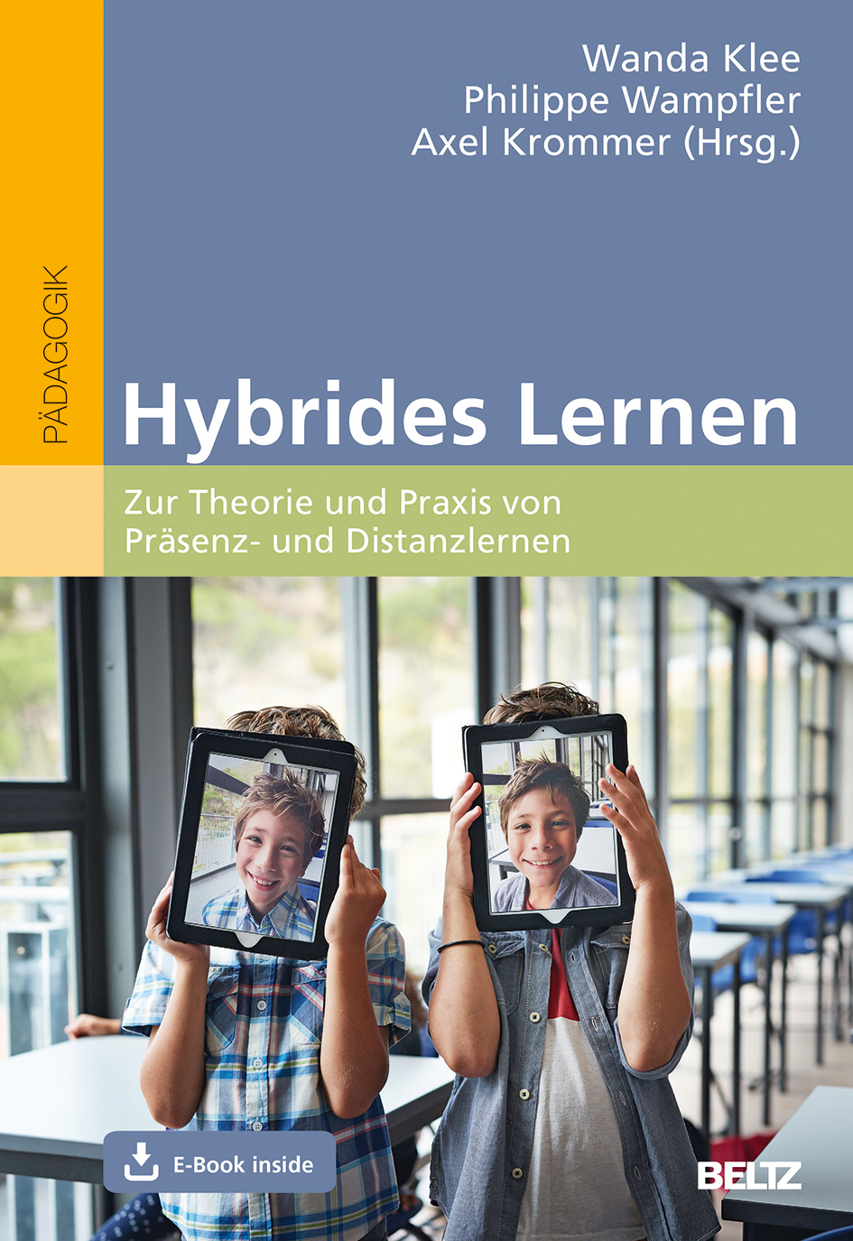 Hybrides Lernen : zur Theorie und Praxis von Präsenz- und Distanzlernen