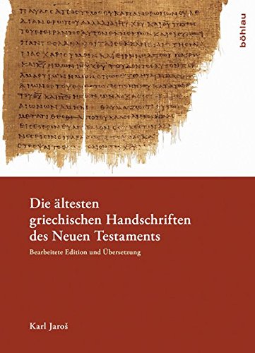 Die Altesten Griechischen Handschriften Des Neuen Testaments