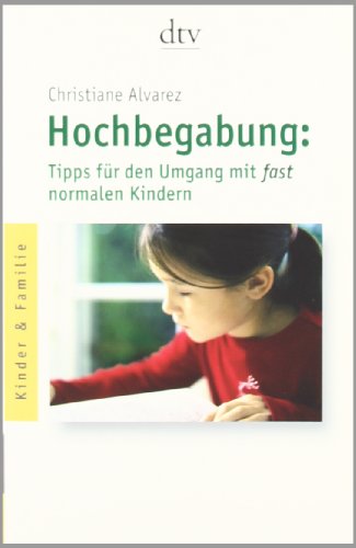 Hochbegabung Tipps Für Den Umgang Mit Fast Normalen Kindern