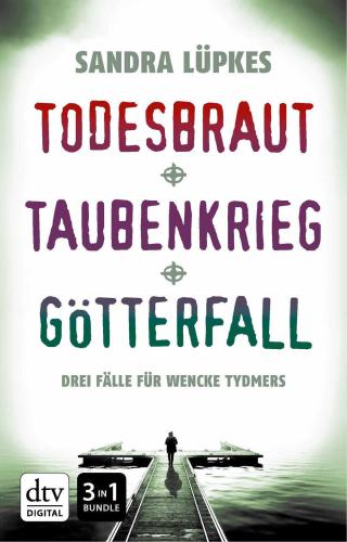 Todesbraut - Taubenkrieg - Götterfall.