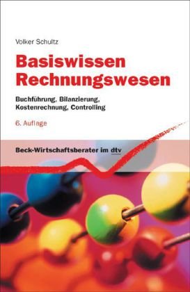 Basiswissen Rechnungswesen. Buchführung, Bilanzierung, Kostenrechnung, Controlling