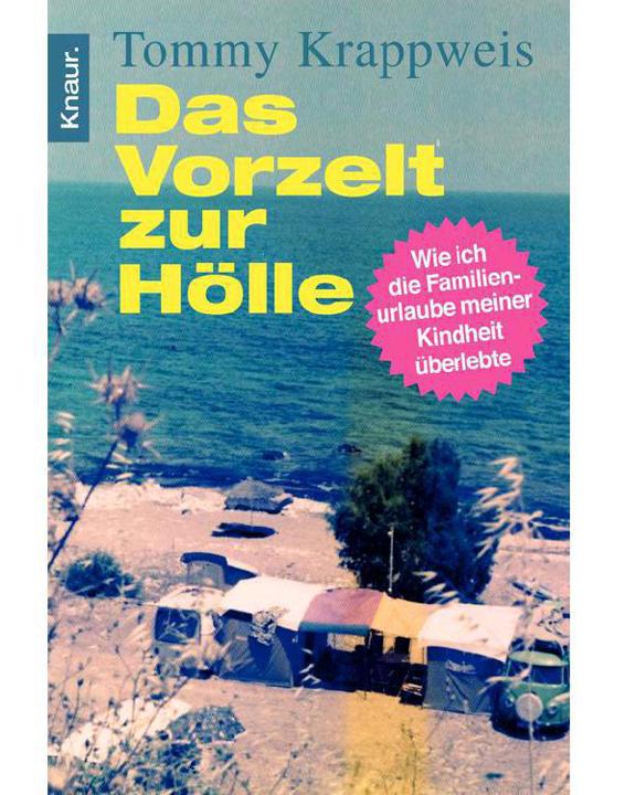 Das Vorzelt zur Hölle Wie ich die Familienurlaube meiner Kindheit überlebte