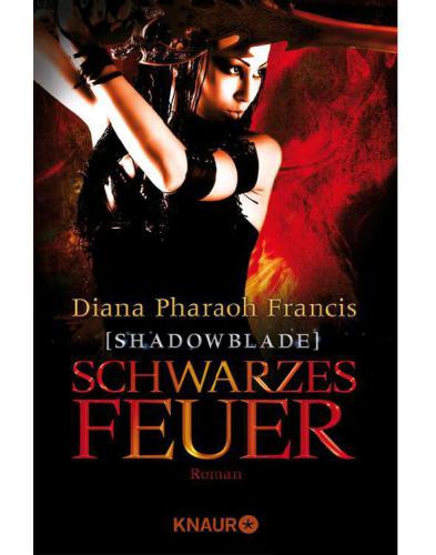 Shadowblade: Schwarzes Feuer Roman