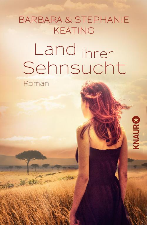 Land ihrer Sehnsucht Roman