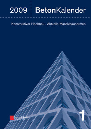 Beton-Kalender 2009, Konstruktiver Hochbau, Aktuelle Massivbaunormen