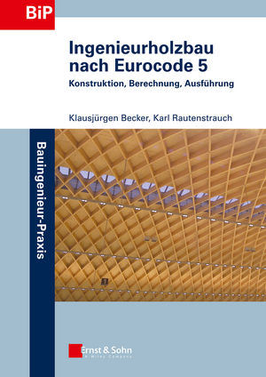 Ingenieurholzbau nach Eurocode 5 : Konstruktion, Berechnung, Ausfuhrung