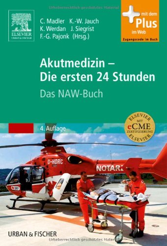 Akutmedizin - die ersten 24 Stunden das NAW-Buch