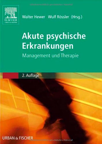 Akute psychische Erkrankungen : Management und Therapie ; mit 199 Tabellen