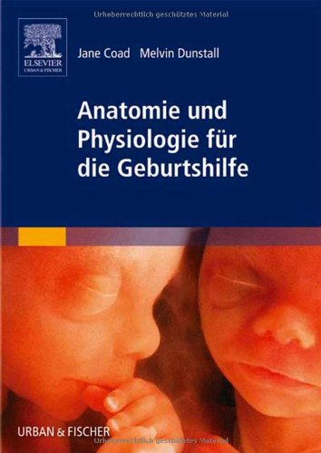 Anatomie und Physiologie für die Geburtshilfe