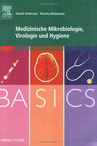 BASICS Medizinische Mikrobiologie, Virologie und Hygiene
