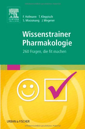 Wissenstrainer Pharmakologie 260 Fragen, die fit machen