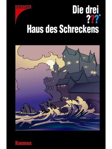 Die drei ???. Haus des Schreckens (Die drei Fragezeichen, #131).