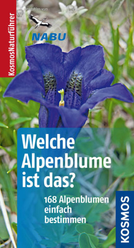 Welche Alpenblume ist das? 168 Alpenblumen einfach bestimmen