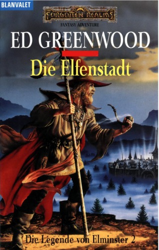 Die Legende Von Elminster, Bd.2. Die Elfenstadt