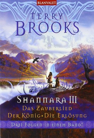 Shannara III - Das Zauberlied / Der König / Die Erlösung
