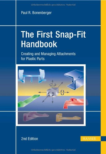 The first snap fit handbook creating and managing attachments for plastic parts