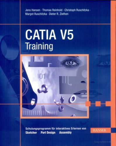 CATIA V5 Training : Schulungsprogramm für interaktives Erlernen von Sketcher, Part Design und Assembly