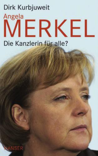 Angela Merkel Die Kanzlerin für alle?