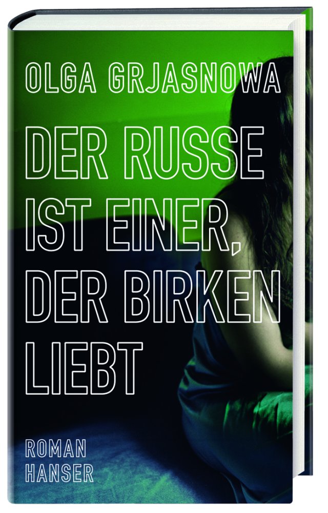 Der Russe ist einer, der Birken liebt : Roman