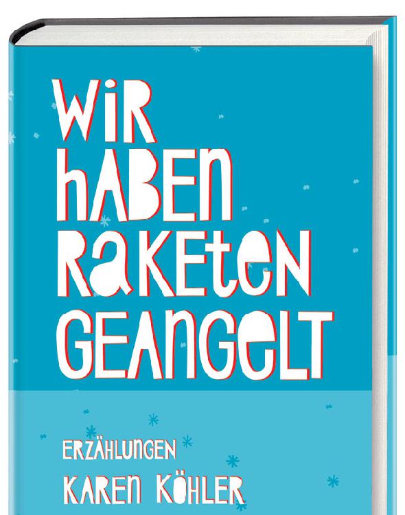 Wir haben Raketen geangelt Erzählungen