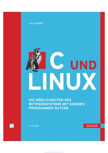 C und Linux die Möglichkeiten des Betriebssystems mit eigenen Programmen nutzen