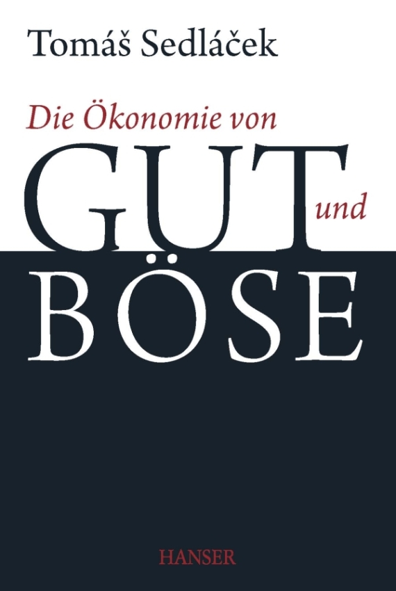 Die Ökonomie von Gut und Böse