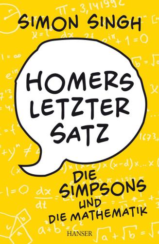 Homers letzter Satz : Die Simpsons und die Mathematik