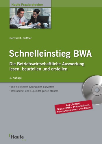 Schnelleinstieg BWA : die betriebswirtschaftliche Auswertung lesen, beurteilen und erstellen