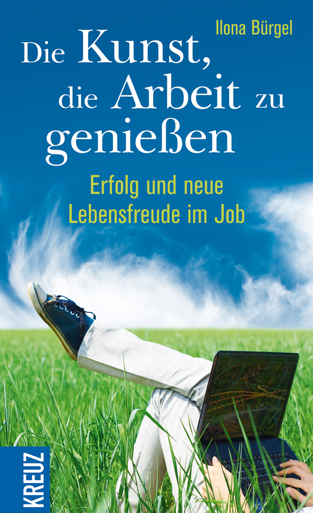 Die Kunst, die Arbeit zu genießen Erfolg und Lebensfreude im Job