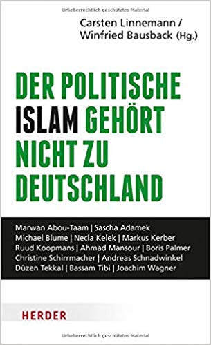 Der politische Islam gehört nicht zu Deutschland Wie wir unsere freie Gesellschaft verteidigen